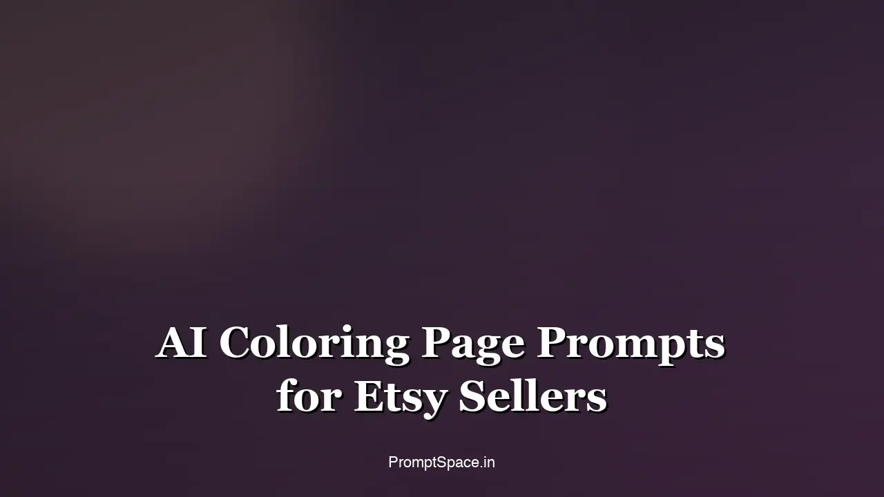 AI Coloring Page Prompts for Etsy Sellers: 40 Printable Designs That Actually Sell (2026)