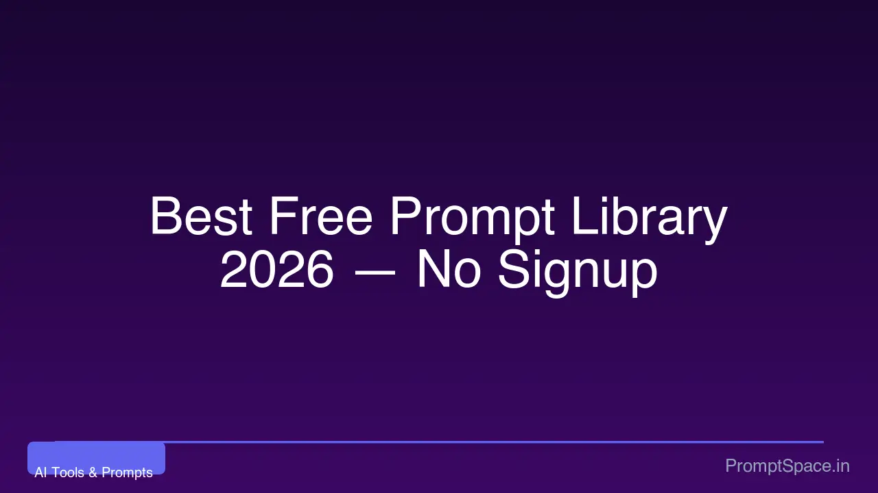 The Best Free AI Prompt Library in 2026 — No Signup Required