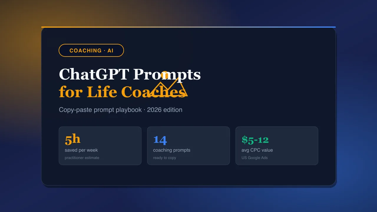 ChatGPT Prompts for Life Coaches 2026: 14 Templates to Save 8 Hrs