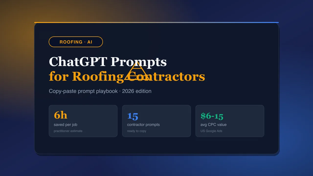 ChatGPT Prompts for Roofing Contractors 2026: 15 Field-Tested Scripts